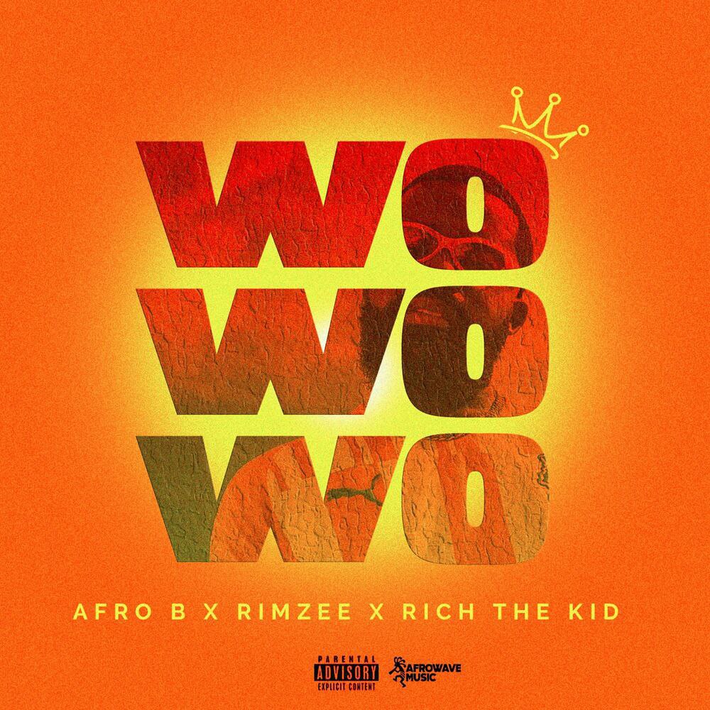 MP3: Afro B Ft. Rich The Kid & Rimzee – Wo Wo Wo (Ebony) Latest Songs