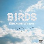 MP3: Daisha McBride Ft. 6LACK – Birds (Remix)