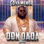 MP3: Goya Menor – Don Dada (Boss)