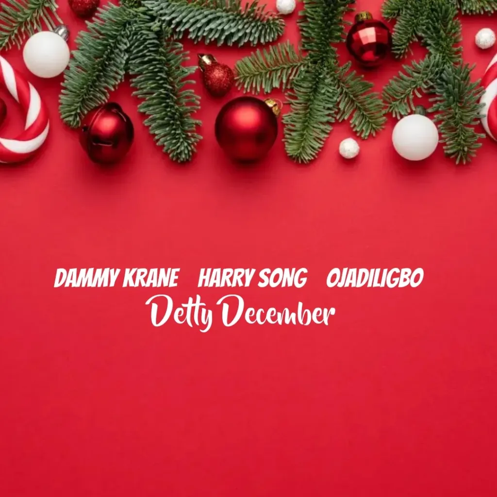 Dammy Krane – Detty December ft. HarrySong & Ojadiligbo Latest Songs