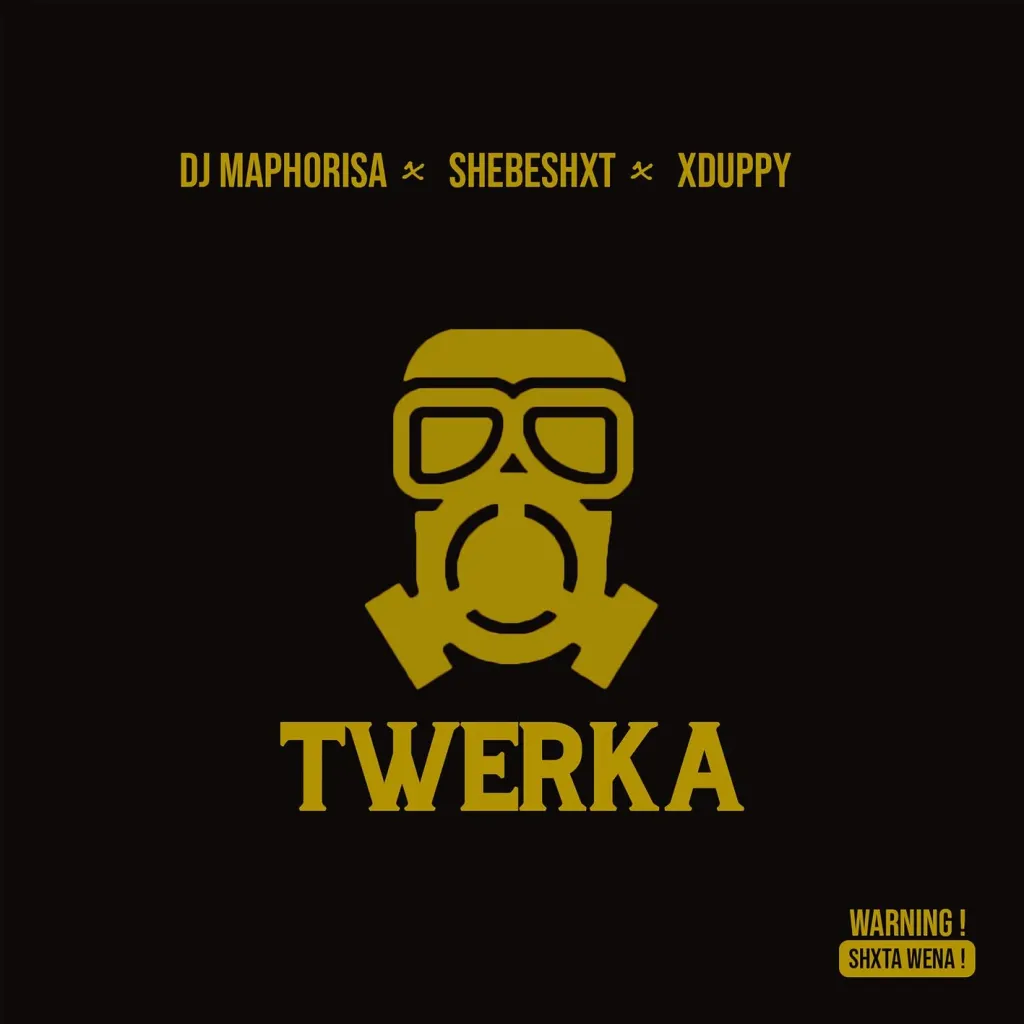 Dj Maphorisa – Twerka ft. Shebeshxt & Xduppy Latest Songs