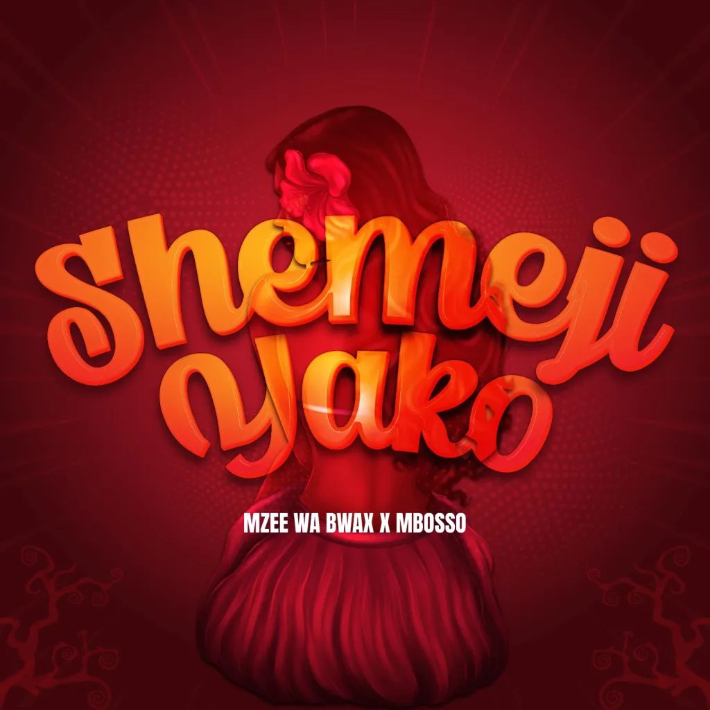 Mbosso – Shemeji Yako ft. Mzee wa Bwax Latest Songs