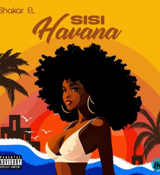 Shakar EL – Sisi Havana (Kizomba) Latest Songs