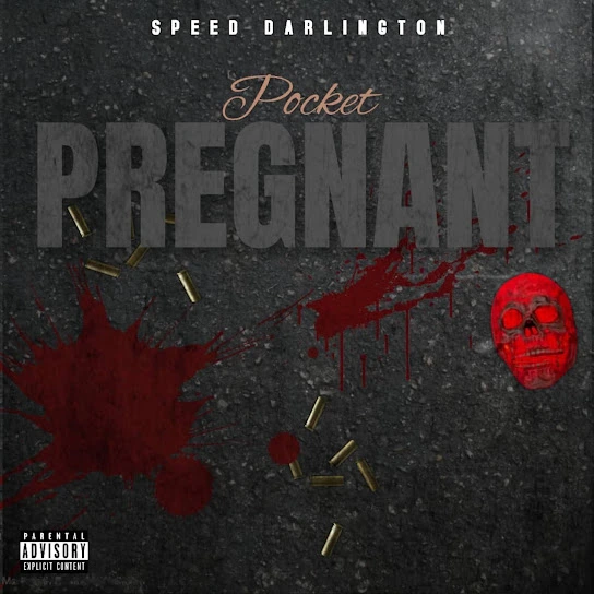 Speed Darlington – Pocket Pregnant Latest Songs