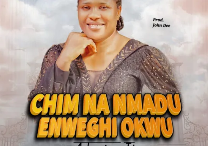 Adazion IJ – Chim Na Nmadu Enweghi Okwu Latest Songs