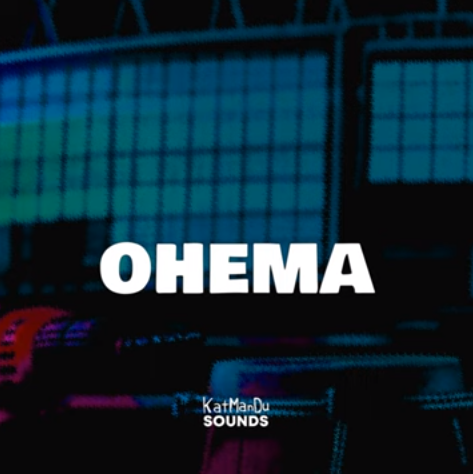 Katmandusounds – Ohema Afro Drill Latest Songs