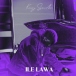 King Soundboi – Ile Lawa