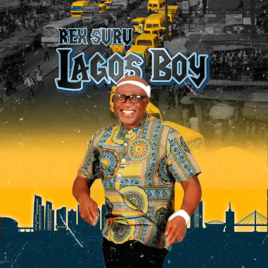 Rex Suru – Lagos Boy Latest Songs