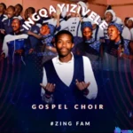 Ingqayizivele Gospel Choir – Unobubele (New Version)
