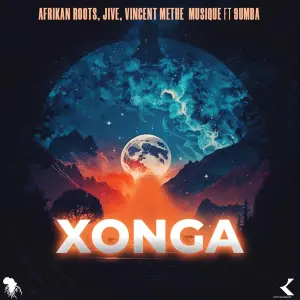 Afrikan Roots – Xonga Original Mix ft Dj Jive and Vincent Methe Musique Latest Songs